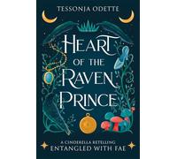 Heart of the Raven Prince: A fae fantasy romance retelling of Cinderella