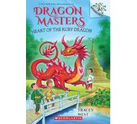 Heart of the Ruby Dragon: A Branches Book (Dragon Masters #32) (Volume 32)