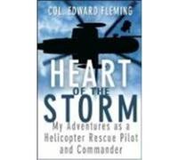 Heart of the Storm: My Adventures as a Helicopter Rescue Pilot and Commander Fleming, Edward L. (Auteur)