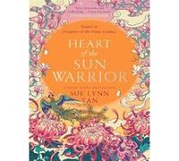Heart of the Sun Warrior Sue Lynn Tan (Auteur)