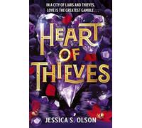 Heart of Thieves: The breathtaking finale to Den of Liars - where love, lies and magic ignite in a deadly game perfect for fans of Caraval