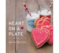 Heart on a Plate by Emma Marsden Marsden, Emma (Auteur)