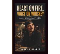 HEART ON FIRE, VOICE ON WHISKEY