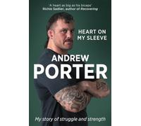 Heart on My Sleeve: My story of struggle and strength SHORTLISTED FOR THE IRISH BOOK AWARDS 2025