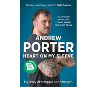 Heart on My Sleeve: My story of struggle and strength WINNER AT THE IRISH BOOK AWARDS 2025