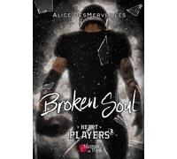 Heart players - Tome 03 The broken soul - Alice Desmerveilles - Plumes Du Web - broché - Roman