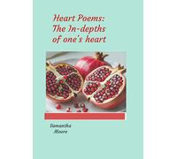 Heart Poems: The in-depth of one's heart