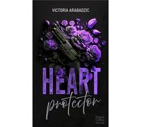 Heart Protector: La nouvelle romance New Adult de Victoria Arabadzic entre une chanteuse star et un ancien criminel