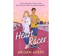 Heart Racer STEM meets sports romance in this spicy, slow-burn, nerd/jock, academic rivals rom com - Megan Avery - Sphere - ebook (ePub) - Livre