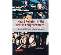 Heart Religion in the British Enlightenment Phyllis MacK (Auteur)