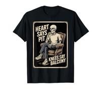 Heart Says Pit, Knees Say Balcony Funny Skeleton Design T-Shirt