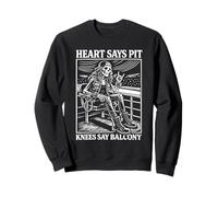 Heart Says Pit Knees Say Balcony Heavy Metal Sweatshirt