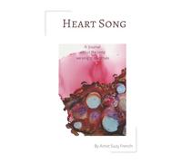 Heart Song: A journal about the song we sing to ourselves
