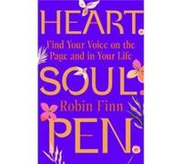 Heart. Soul. Pen. by Robin Finn Robin Finn (Auteur)