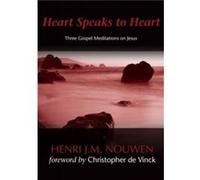 Heart Speaks to Hearts by Henri J. M. Nouwen Henri J.M. Nouwen (Auteur)