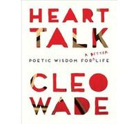 Heart Talk by Cleo Wade Cleo Wade, (Auteur)
