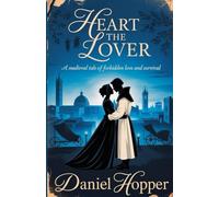 Heart The Lover: A Medieval Tale of Forbidden Love and Survival