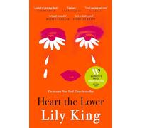 Heart the Lover: Longlisted for the Women's Prize for Fiction 2026, The Instant New York Times Bestseller