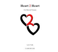 Heart to Heart: For Men & Women: Let's Talk