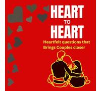 HEART TO HEART: Heartfelt Questions That Bring Couples Closer - One Conversation at a Time