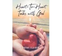 Heart-To-Heart Talks With God