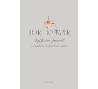 Heart to Paper: Reflection Journal: A Companion to Burnout with Bow
