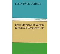 Heart Utterances At Various Periods Of A Chequered Life