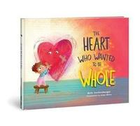 Heart Who Wanted to Be Whole by Beth Guckenberger Beth Guckenberger (Auteur)