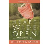 Heart Wide Open: Trading Mundane Faith for an Exuberant Life with Jesus