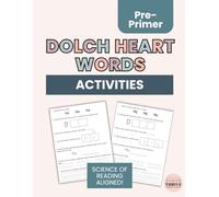 Heart Words Dolch Sight Words Workbook 40 Pre-Primer Sight Words for PreK-K: A Science of Reading Approach to Learning Sight Words