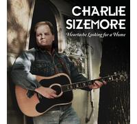 Charlie Sizemore - Heartache Looking for a Home