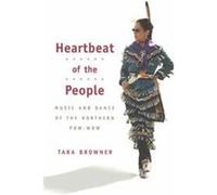 Heartbeat of the People, Music in American Life Series Tara Browner (Auteur)