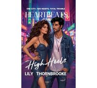 Heartbeats And High Heels: A romantic comedy of fashion, flirtation, and chaos.