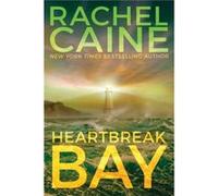 Heartbreak Bay by Rachel Caine Rachel Caine (Auteur)