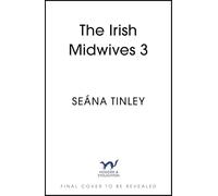 Heartbreak for the Irish Midwife: A completely unputdownable, totally heartbreaking and uplifting historical romance novel