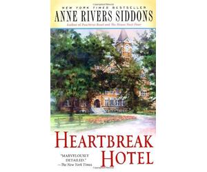Heartbreak Hotel by Anne Rivers Siddons (2007-08-28)