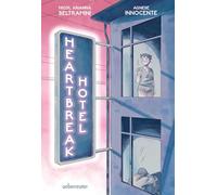 Heartbreak Hotel: Eine Graphic Novel für alle mit gebrochenem Herzen und alle, die Halt suchen