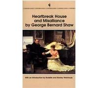 Heartbreak House and Misalliance Bernard Shaw (Auteur)