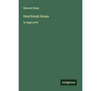 Heartbreak House: in large print