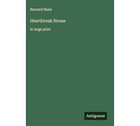Heartbreak House: in large print