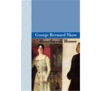 Heartbreak House Shaw, George Bernard (Auteur)