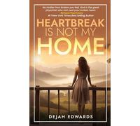 Heartbreak Is Not My Home