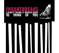Heartbreaks - I Didn't It Would Hurt to Think of You [Import]