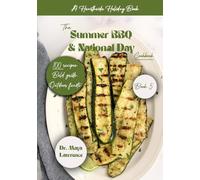 Hearthside Holiday Series: Book Five: The Summer BBQ & National Day Cookbook: Grilled Flavors, Outdoor Fun & Patriotic Meals