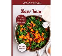 Hearthside Holiday Series: Book One: The New Year Cookbook: Fresh Starts, Festive Tables & Balanced Indulgence