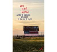 Heartland. Au coeur de la pauvreté dans le pays le plus riche du monde - Sarah Smarsh - Bourgois - broché - Récit