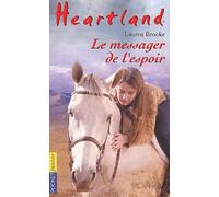 Heartland, tome 9 : Le Messager de l'espoir