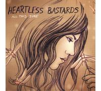 Heartless Bastards All This Time (Vinyl) 12" Album