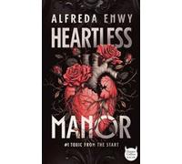 Heartless Manor - 1 Proximité forcée, enemies-to-lovers : une dark romance brûlante. - Alfreda Enwy - Harpercollins - Poche - Roman