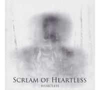 Heartless - Scream of Heartless [Import]